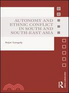 Autonomy and Ethnic Conflict in South and South-east Asia