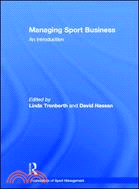 Managing Sport Business：An Introduction