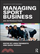Managing Sport Business：An Introduction