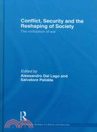 Conflict, Security and the Reshaping of Society:The Civilization of War