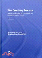 The Coaching Process: A Practical Guide to Becoming an Effective Sports Coach