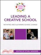 Leading a Creative School：Initiating and Sustaining School Change