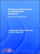 Emerging Approaches to Educational Research：Tracing the Socio-Material