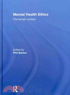 Mental Health Ethics ─ The Human Context