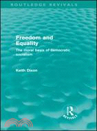 Freedom and Equality: The Moral Basis of Democratic Socialism