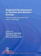 Regional Development in Central and Eastern Europe: Development Processes and Policy Challenges