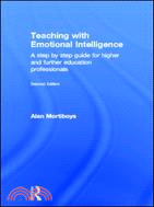 Teaching with Emotional Intelligence：A step-by-step guide for Higher and Further Education professionals