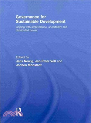 Governance for Sustainable Development ― Coping With Ambivalence, Uncertainty and Distributed Power