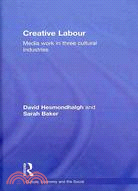 Creative Labour: Media Work in Three Cultural Industries