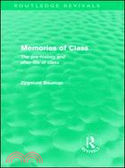 Memories of Class ─ The Pre-History and After-Life of Class