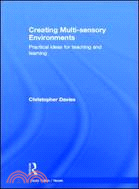 Creating Multisensory Environments ─ Practical Ideas for Teaching and Learning