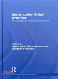 Social Justice, Global Dynamics ─ Theoretical and Empirical Perspectives