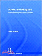 Power and Progress：International Politics in Transition