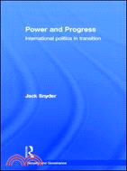 Power and Progress ─ International Politics in Transition