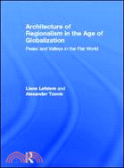 Architecture of Regionalism in the Age of Globalization：Peaks and Valleys in the Flat World