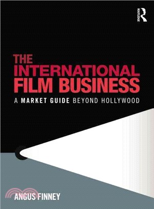 The International Film Business: A Market Guide Beyond Hollywood