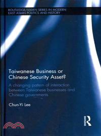 Taiwanese Business or Chinese Security Asset: A Changing Pattern of Interaction Between Taiwanese Businesses and Chinese Governments