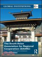 The South Asian Association for Regional Cooperation (SAARC)：An emerging collaboration architecture