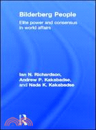 Bilderberg People ─ Elite Power and Consensus in World Affairs