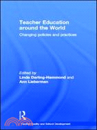 Teacher Education around the World ─ Changing Policies and Practices