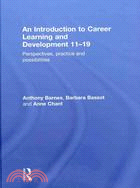 An Introduction to Career Learning & Development 11-19: Perspectives, Practice and Possibilities