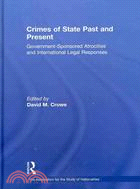 Crimes of State Past and Present:Government-Sponsored Atrocities and International Legal Responses