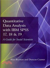 Quantitative Data Analysis with IBM SPSS 17, 18 & 19：A Guide for Social Scientists