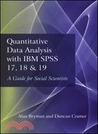 Quantitative Data Analysis With IBM SPSS 17, 18 & 19 ─ A Guide for Social Scientists
