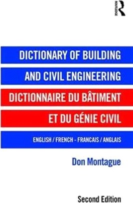 Dictionary of Building and Civil Engineering ─ English/French - French/English