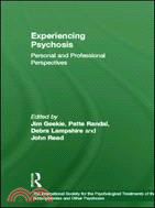 Experiencing Psychosis：Personal and Professional Perspectives