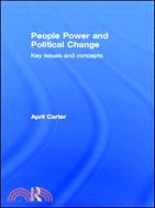 People Power and Political Change：Key Issues and Concepts