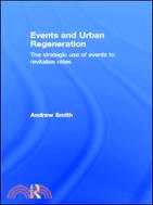 Events and Urban Regeneration ─ The Strategic Use of Events to Revitalise Cities