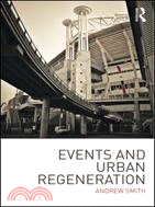 Events and Urban Regeneration：The strategic use of events to revitalise cities