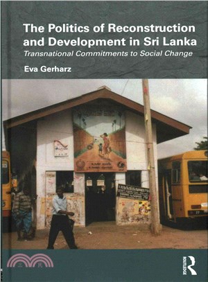 The Politics of Reconstruction and Development in Sri Lanka