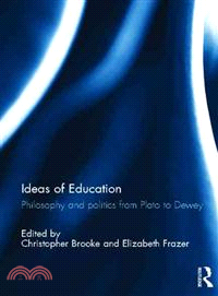 Ideas of Education ― Philosophical and Political Perspectives from Plato to the Nineteenth Century