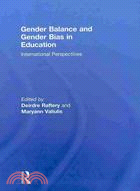 Gender Balance and Gender Bias in Education:International Perspectives