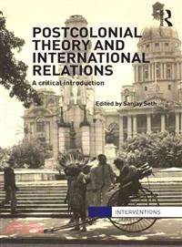 Postcolonial Theory and International Relations ─ A Critical Introduction