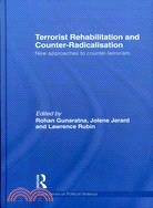 Terrorist Rehabilitation and Counter-radicalisation: New Approaches to Counter-terrorism