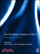 The UK General Election of 2010：Explaining the Outcome