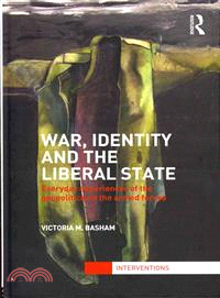 War, Identity and the Liberal State ─ Everyday Experiences of the Geopolitical in the Armed Forces