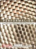 Performalism：Form and Performance in Digital Architecture
