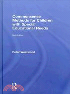 Commonsense Methods for Children With Special Educational Needs