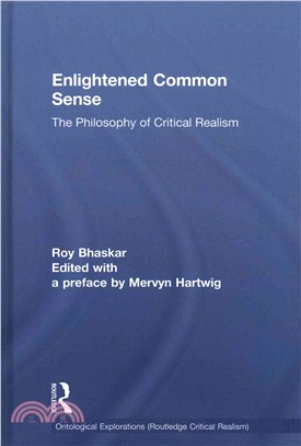 Enlightened Common Sense ─ The Philosophy of Critical Realism