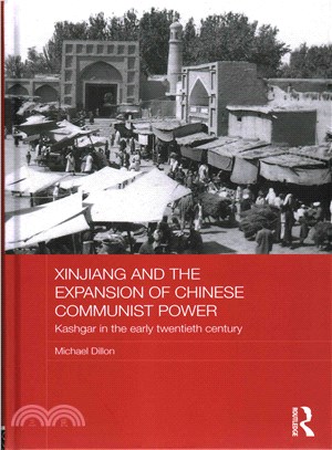 Xinjiang and the Expansion of Chinese Communist Power ─ Kashgar in the early twentieth century