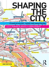 Shaping the City ─ Studies in History, Theory and Urban Design