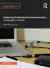 Exploring Professional Communication ─ Language in Action