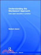 Understanding the Montessori Approach ─ Early Years Education in Practice