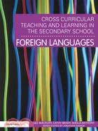 Cross-Curricular Teaching and Learning in the Secondary School - Foreign Languages