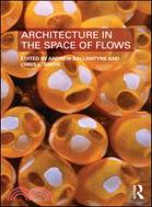 Architecture in the Space of Flows