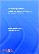 Teaching Poetry ─ Reading and Responding to Poetry in the Secondary Classroom